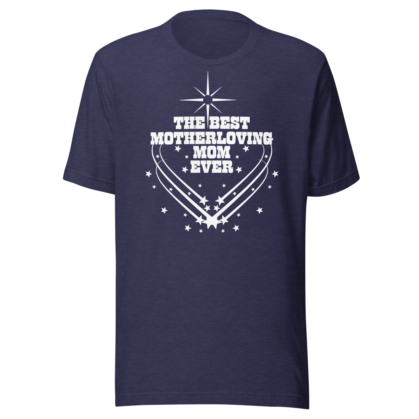 BEST MOTHERLOVING MOM 2 UNISEX T-SHIRT