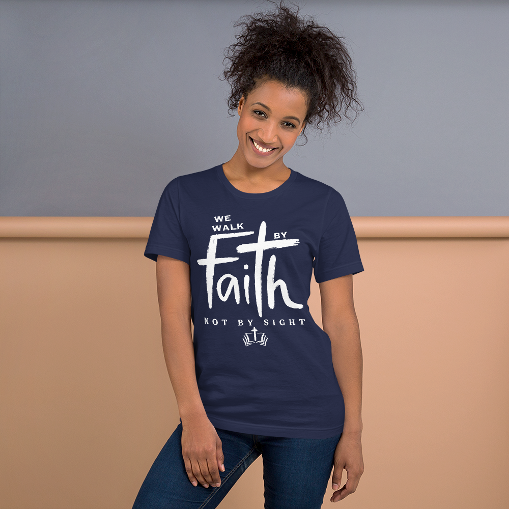 WE WALK BY FAITH T-SHIRT