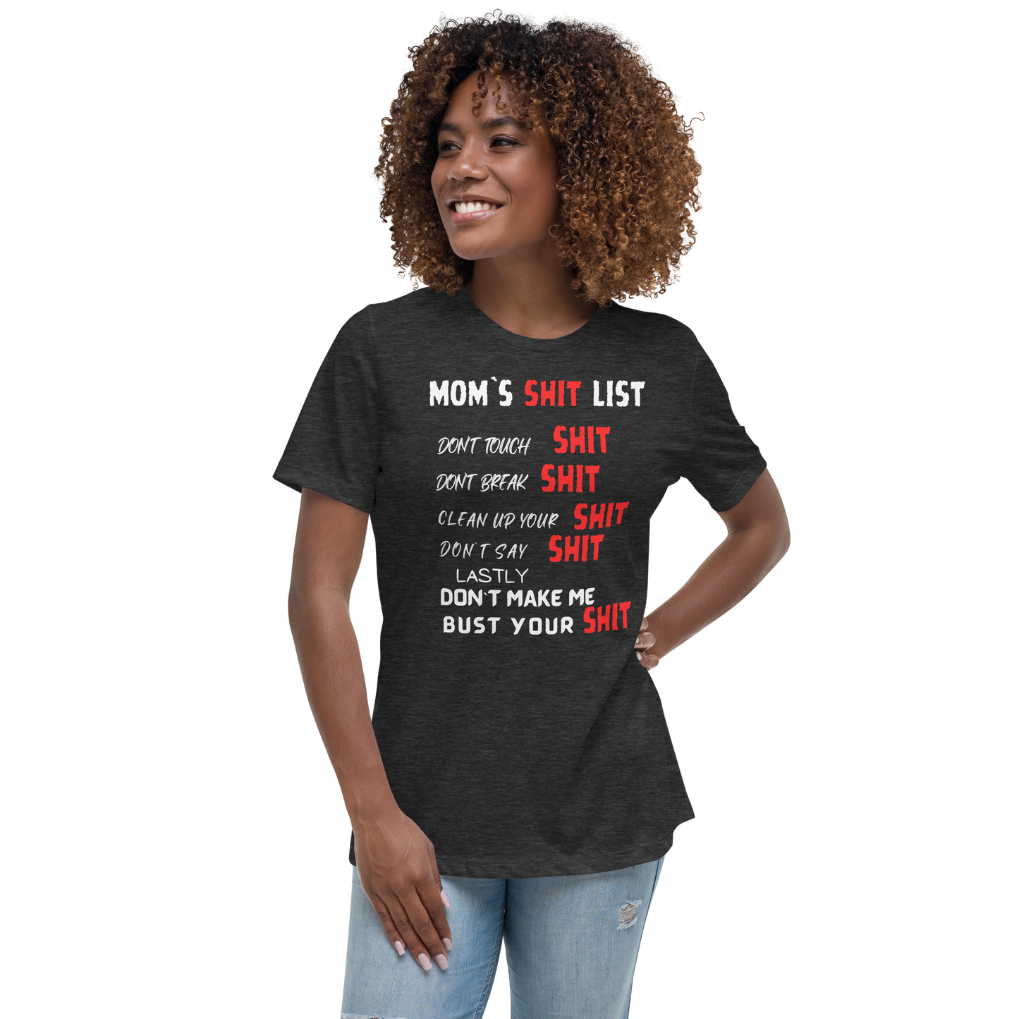 MOMS SH1T LIST WOMENS RELAXED T-SHIRT