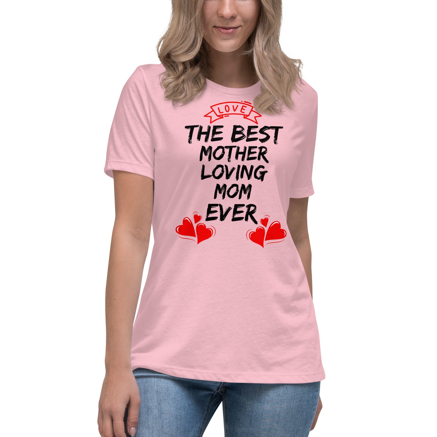 Best Motherloving Mom Women's Relaxed T-Shirt