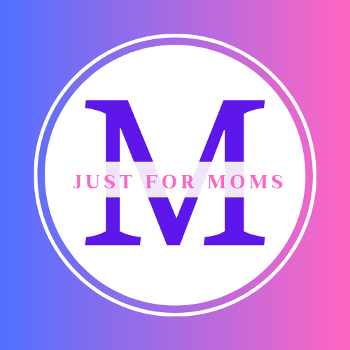 JUST FOR MOMS