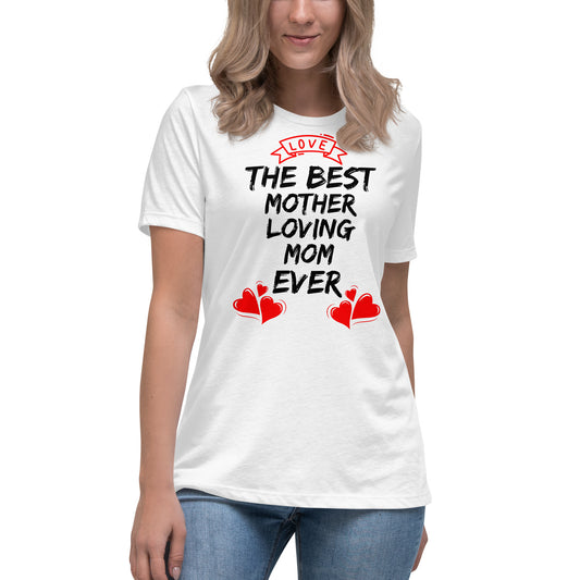 Best Motherloving Mom Women's Relaxed T-Shirt